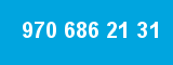 970 686 21 31